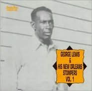 Title: George Lewis & His New Orleans Stompers, Vol. 1, Artist: George Lewis