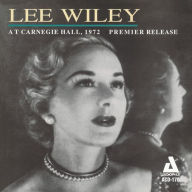 Title: At Carnegie Hall 1972, Artist: Lee Wiley