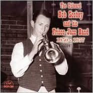 Unheard Bob Scobey and His Frisco Jazz Band 1950-1957