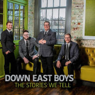 Title: Stories We Tell, Artist: Down East Boys