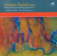 Title: Horatiu Radulescu: Sonatas & String Quartets, Vol. 1, Artist: Stephen Clarke