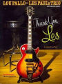 Lou Pallo of Les Paul's Trio with Special Guests: Thank You Les