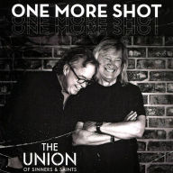 Title: One More Shot, Artist: The Union of Sinners & Saints