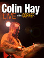 Colin Hay: Live at the Corner
