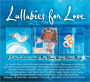 Lullabies for Love: A Celtic Collection to Benefit One Home Many Hopes