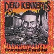 Title: Give Me Convenience or Give Me Death [180 Gram Vinyl], Artist: Dead Kennedys