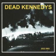 Title: Fresh Fruit for Rotting Vegetables [2022 Mix], Artist: Dead Kennedys