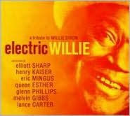 Electric Willie: A Tribute to Willie Dixon