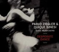 Title: Desperate Dance, Artist: Ziegler,Pablo / Sinesi,Quique