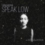 Speak Low
