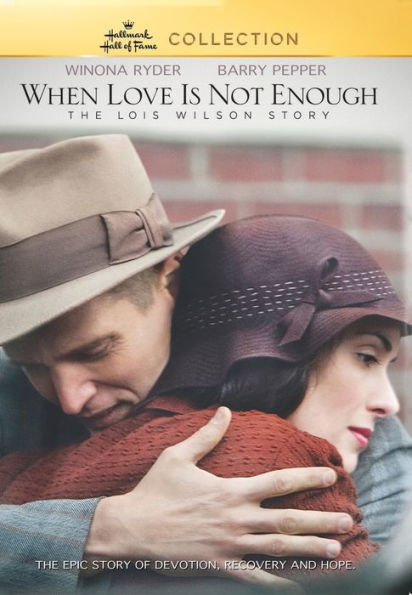 When Love Is Not Enough: The Lois Wilson Story