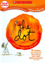 Dot & More Stories For Young Artists