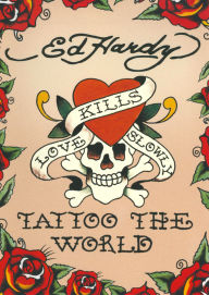 Ed Hardy: Tattoo the World
