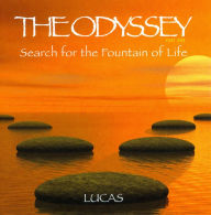 Title: The Odyssey, Pt. 1: Search for the Fountain of Life, Artist: Lucas
