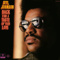 Title: Back for a Taste of Your Love, Artist: Syl Johnson