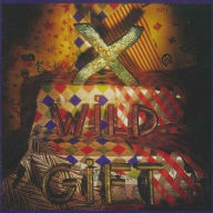 Title: Wild Gift, Artist: X