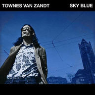 Title: Sky Blue, Artist: Townes Van Zandt