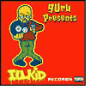 Guru Presents Ill Kid Records