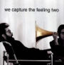 We Capture the Feeling, Vol. 2