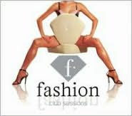 Fashion: Club Sessions