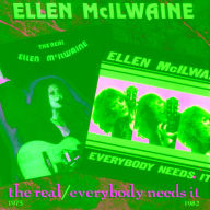 Title: The Real Ellen McIlwaine/Everybody Needs It, Artist: Ellen McIlwaine