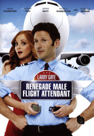 Larry Gaye: Renegade Male Flight Attendant