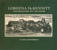 Title: Troubadours on the Rhine: A Trio Performance, Artist: Loreena McKennitt