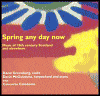 Spring Any Day Now, Music of 18th Century Scotland and Elsewhere