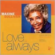 Title: Love...Always, Artist: Maxine Sullivan