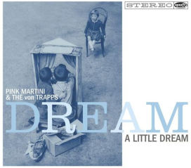 Dream a Little Dream