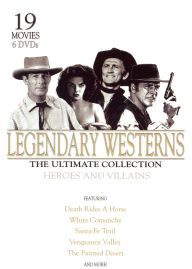 Legendary Westerns: the Ultimate Collection