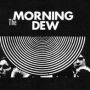 The Morning Dew