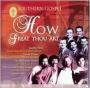 How Great Thou Art: Southern Gospel