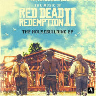 Title: Red Dead Redemption II: The Housebuilding EP [Original Videogame Soundtrack], Artist: Matt Sweeney
