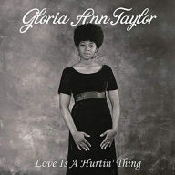 Title: Love Is a Hurtin' Thing, Artist: Gloria Ann Taylor