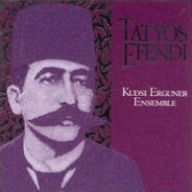 Title: Works of Kemani Tatyos Efendi, Artist: Kudsi Erguner