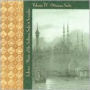 Lalezar: Music of the Sultans, Sufis & Seraglio, Vol. 4 - Ottoman Suite