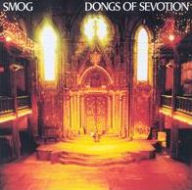 Title: Dongs of Sevotion, Artist: Smog