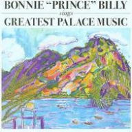 Title: Sings Greatest Palace Music, Artist: Billy,Bonnie Prince