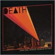Title: ...For the Whole World to See, Artist: Death