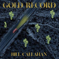 Title: Gold Record, Artist: Bill Callahan