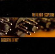 Title: Calculating Infinity, Artist: The Dillinger Escape Plan