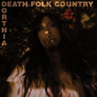 Title: Death Folk Country, Artist: Dorthia Cottrell