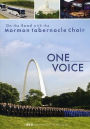 One Voice: On the Road with the Mormon Tabernacle Choir