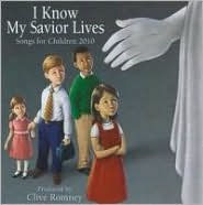 I Know My Savior Lives: Songs For Children 2010