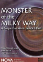 NOVA: Monster of the Milky Way