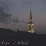 Come, Let Us Sing