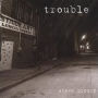 Trouble