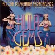 Title: Hula Gem, Artist: Aloha Pumehana Serenaders