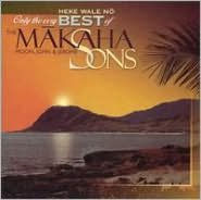 Title: Only the Very Best of the Makaha Sons: Heke Wale, Artist: The Makaha Sons